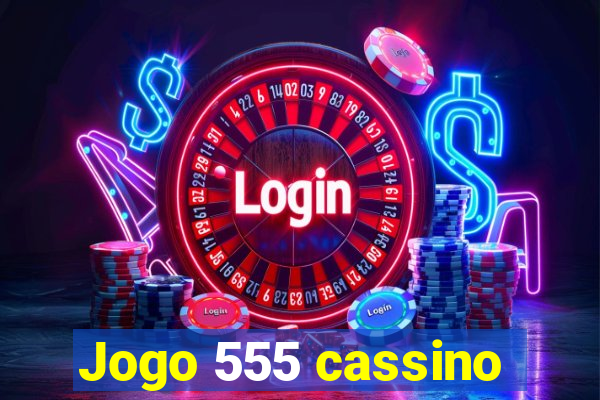 Jogo 555 cassino